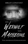 E-Book (epub) Der Werwolf von Machecoul von Birgit Constant
