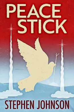 E-Book (epub) Peace Stick von Stephen Johnson