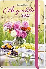 Kalender Augenblick 2027 von Bianka Bleier