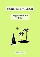 E-Book (epub) Sicheres Englisch: Englisch für die Reise von Bettina Schropp