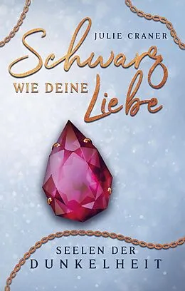 E-Book (epub) Schwarz wie deine Liebe von Julie Craner