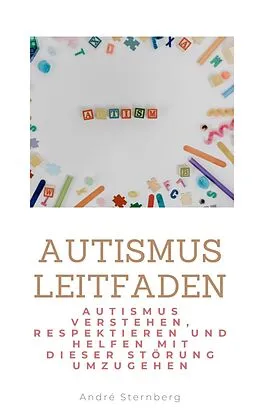E-Book (epub) Autismus Leitfaden von Andre Sternberg
