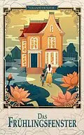 E-Book (epub) Das Frühlingsfenster von Lilian Dexter