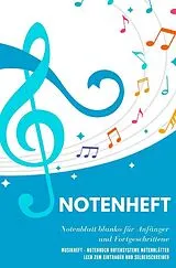 Kartonierter Einband (Kt) Notenheft Notenblatt blanko für Anfänger und Fortgeschrittene Musikheft - Notenbuch Notensysteme Notenblätter leer zum Eintragen und Selberschreiben von Laura Wagner
