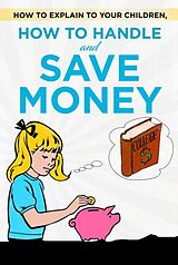 eBook (epub) How to explain to your children, how to handle and save money de Thorsten Hawk