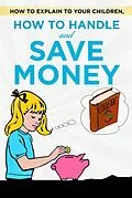 E-Book (epub) How to explain to your children, how to handle and save money von Thorsten Hawk