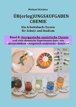 Kartonierter Einband Üb(erleg)ungsaufgaben Chemie / Anorganisch-analytische Chemie (Übungsaufgaben Chemie, Band 8) von Michael Wächter