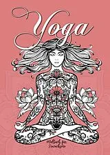 Kartonierter Einband Yoga Coloring Book for Adults von Monsoon Publishing