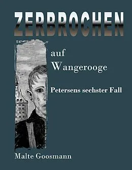 E-Book (epub) Zerbrochen auf Wangerooge von Malte Goosmann