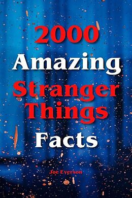 E-Book (epub) 2000 Amazing Stranger Things Facts von Joe Everson