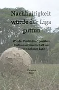 E-Book (epub) Nachhaltigkeit würde der Liga guttun von Christoph Kessel