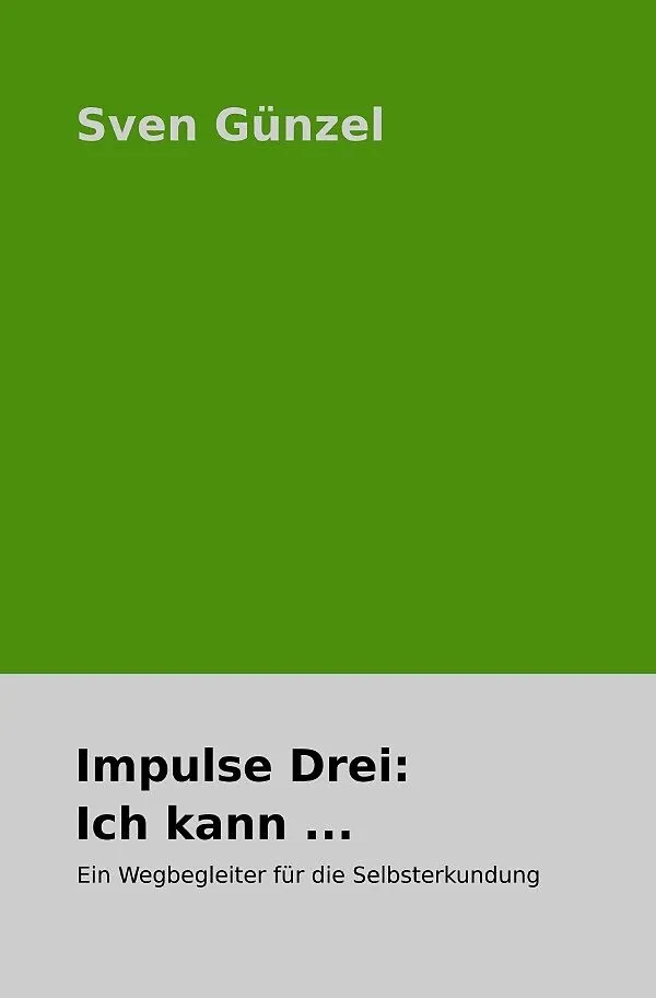 Impulse: / Impulse Drei: Ich kann ...