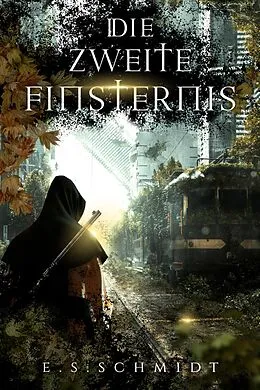 E-Book (epub) Die zweite Finsternis von E. S. Schmidt
