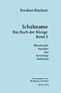 E-Book (epub) Schahname - Das Buch der Könige, Band 2 von Friedrich Rückert