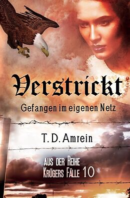 Kartonierter Einband Krügers Fälle / Verstrickt von T. D. Amrein