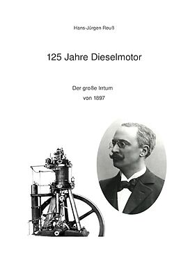 Kartonierter Einband 125 Jahre Dieselmotor von Hans-Jürgen Reuß