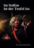 E-Book (epub) Im Stollen ist der Teufel los von Christian Oberthaler