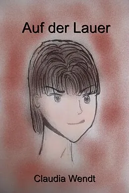 E-Book (epub) Auf der Lauer von Claudia Wendt