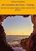 E-Book (epub) Die Fazination des Forex - Tradings von Andreas Heringhaus