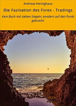 E-Book (epub) Die Fazination des Forex - Tradings von Andreas Heringhaus