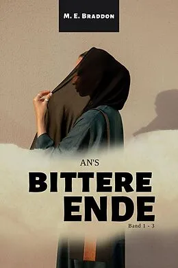 E-Book (epub) An's bittere Ende (Band 1 - 3) von M. E. Braddon, Mary Elizabeth Braddon