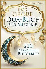 E-Book (epub) Das große Dua-Buch für Muslime von Husain Abbas