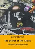E-Book (epub) The Secret of the Aliens von Gerhard Schnell