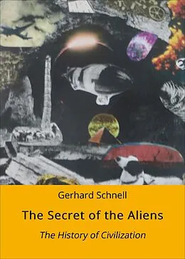 E-Book (epub) The Secret of the Aliens von Gerhard Schnell