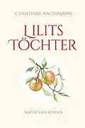 E-Book (epub) Lilits Töchter von Christiane Wachsmann