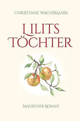 E-Book (epub) Lilits Töchter von Christiane Wachsmann