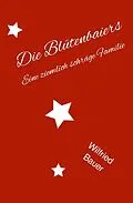 E-Book (epub) Die Blütenbaiers von Wilfried Bauer