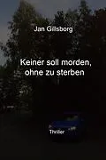 E-Book (epub) Keiner soll morden, ohne zu sterben von Jan Gillsborg