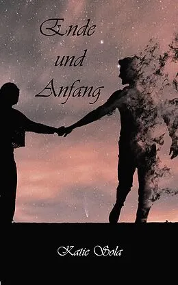E-Book (epub) Ende und Anfang von Katie Sola