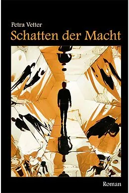 E-Book (epub) Schatten der Macht von Petra Vetter