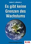 E-Book (epub) Es gibt keine Grenzen des Wachstums von Lyndon H. LaRouche jr.