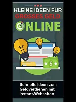 E-Book (epub) Kleine Ideen für großes Geld online von Martin Kobler