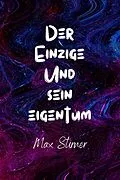 E-Book (epub) Der Einzige und sein Eigentum von Max Stirner