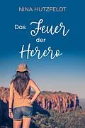 E-Book (epub) Das Feuer der Herero von Nina Hutzfeldt