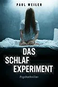 E-Book (epub) Das Schlafexperiment von Paul Weiler