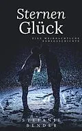 E-Book (epub) Sternenglück von Stefanie Bender