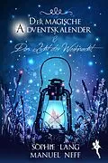 E-Book (epub) Der magische Adventskalender &amp; Das Licht der Weihnacht von Manuel Neff