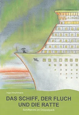E-Book (epub) Das Schiff, der Fluch und die Ratte von Inge Hirschmann