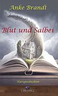 E-Book (epub) Blut und Salbei von Anke Brandt