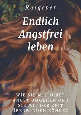 E-Book (epub) Endlich angstfrei leben von Ramona Ullrich