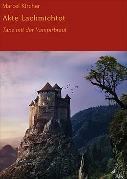 E-Book (epub) Akte Lachmichtot von Marcel Kircher