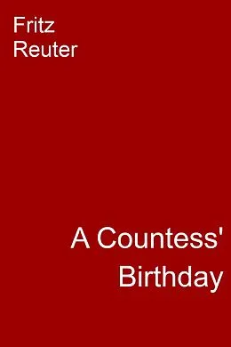 E-Book (epub) A Countess' Birthday von Fritz Reuter