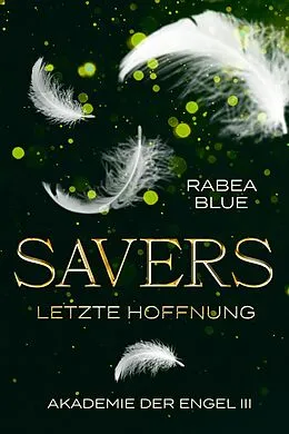 E-Book (epub) Savers - Letzte Hoffnung von Rabea Blue