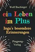 E-Book (epub) ein Leben im Plus von Wolf Buchinger
