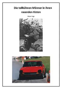 E-Book (epub) Die tollkühnen Männer in ihren rasenden Kisten von Dieter Vogt