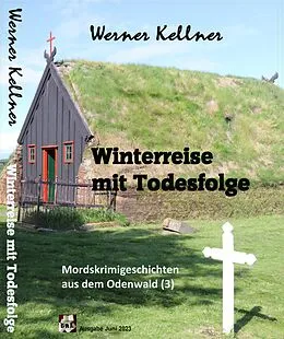 E-Book (epub) Winterreise mit Todesfolge von Werner Kellner